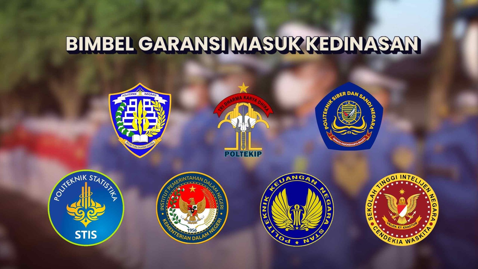 BIMBEL GARANSI MASUK KEDINASAN